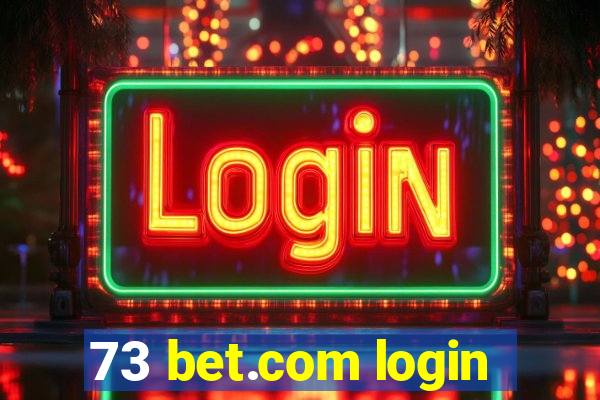 73 bet.com login